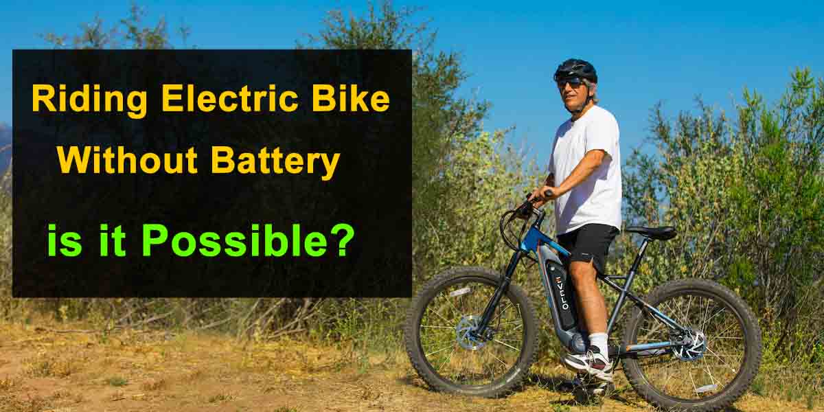 Can You Ride an Electric Bike Without The Battery