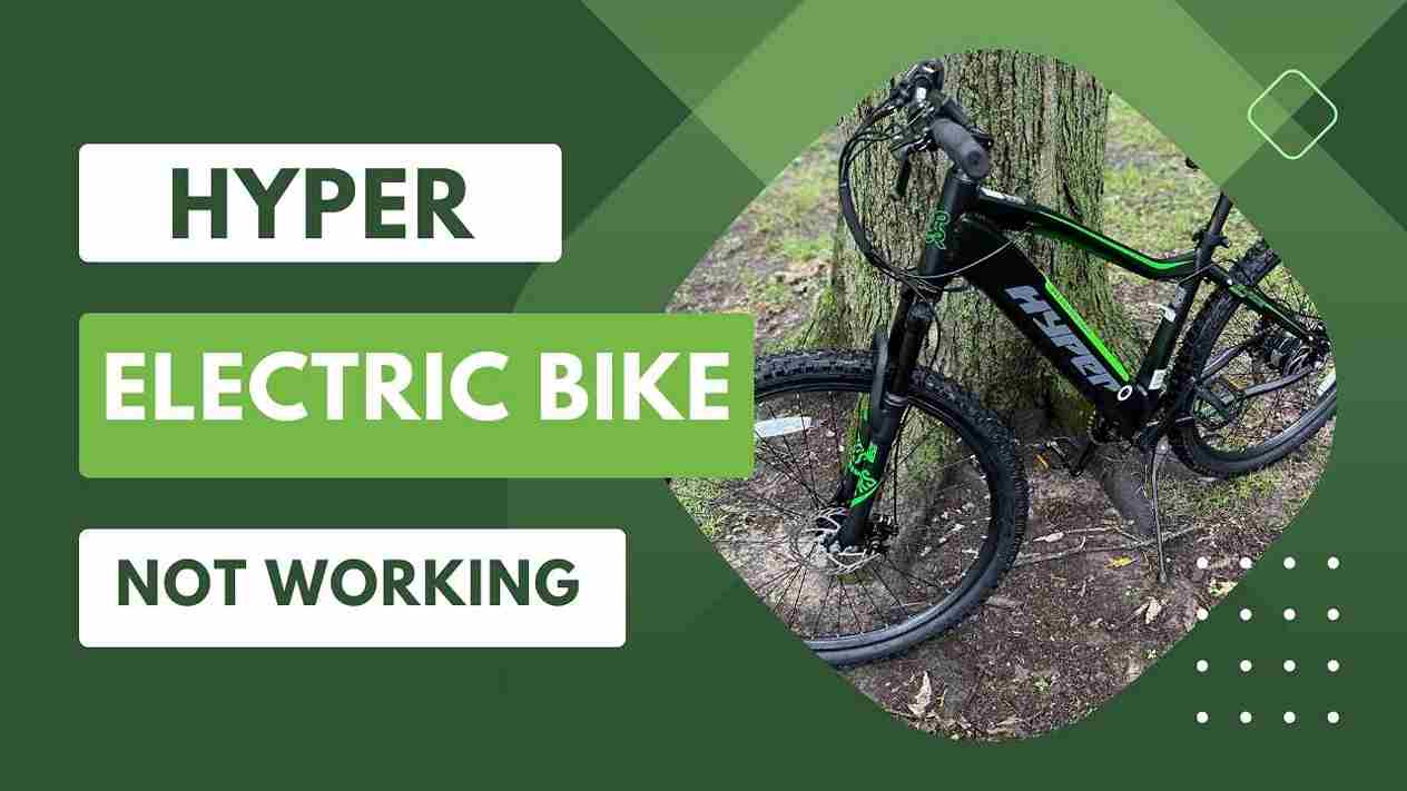 Hyper Electric Bike Not Working