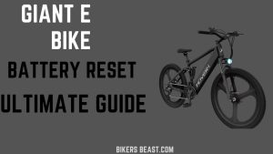 Giant E Bike Battery Reset- Ultimate Guide 