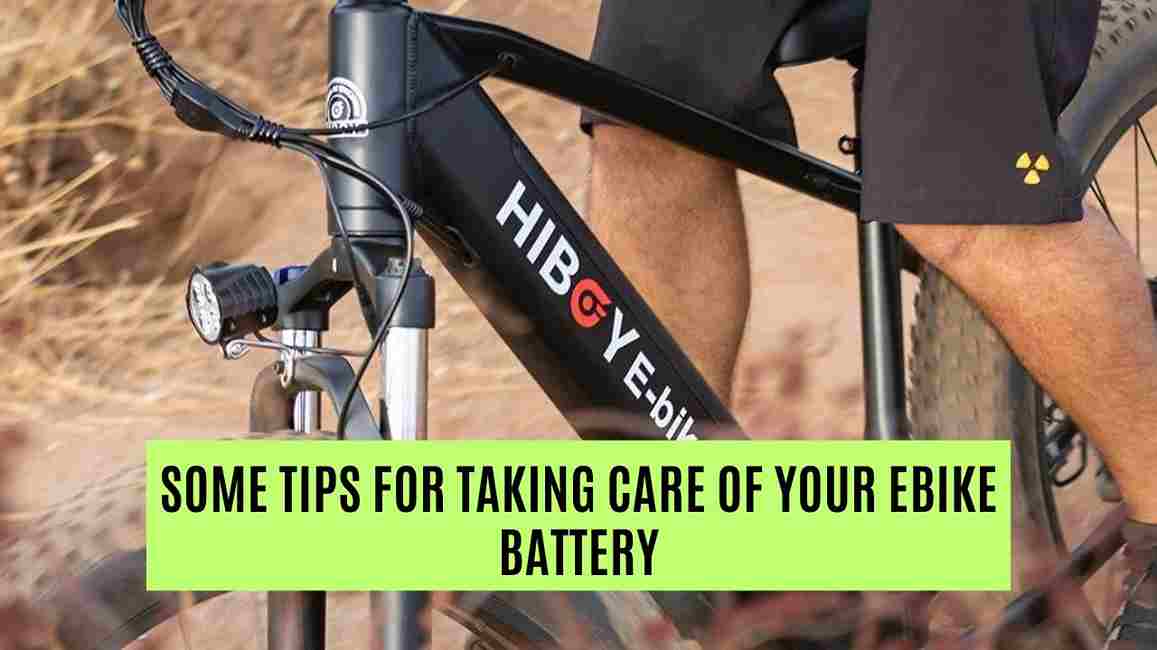 Some Tips for Taking Care of Your Ebike Battery